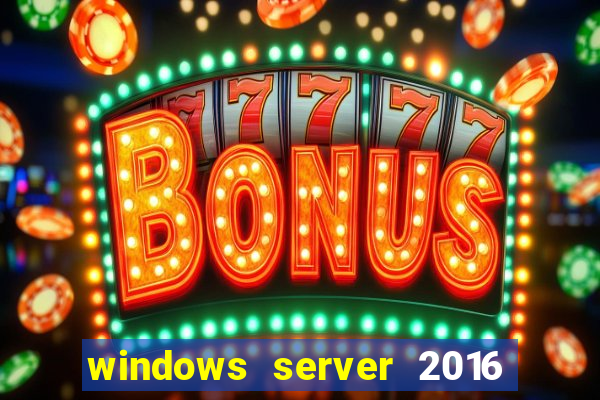 windows server 2016 download iso